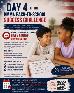 Promotional graphic for Day 4 of the KMMA Back-to-School Success Challenge, featuring the 2-minute daily habit "Have a Positive Conversation." Includes prompts for talking with children about things they are proud of, challenges they overcame, and what they look forward to. The footer invites parents to register for the free Back-to-School Success Seminar on July 25, 2026, by scanning an included QR code.