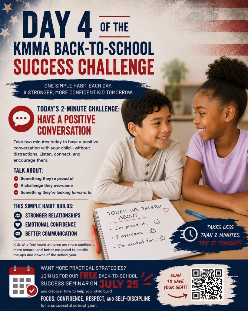 Promotional graphic for Day 4 of the KMMA Back-to-School Success Challenge, featuring the 2-minute daily habit "Have a Positive Conversation." Includes prompts for talking with children about things they are proud of, challenges they overcame, and what they look forward to. The footer invites parents to register for the free Back-to-School Success Seminar on July 25, 2026, by scanning an included QR code.